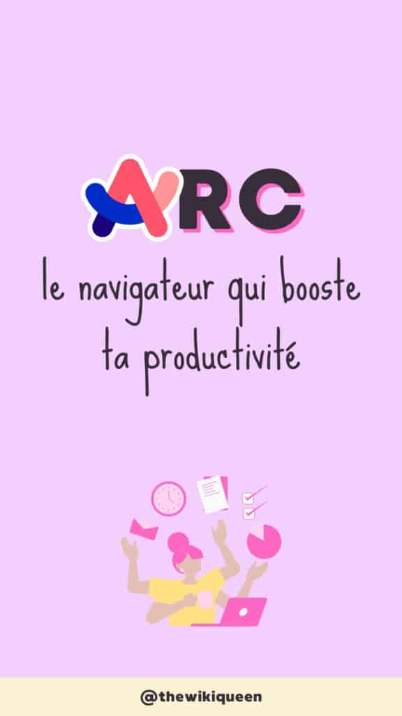 Arc le navigateur qui booste ta productivité